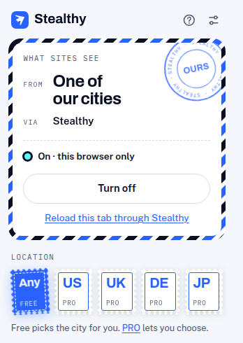 Stealthy panel while on. Sites see one of our cities, and the button says Turn off.